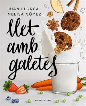 Llet amb galetes | 9788418033636 | Llorca, Juan/Gómez, Melisa | Llibres.cat | Llibreria online en català | La Impossible Llibreters Barcelona