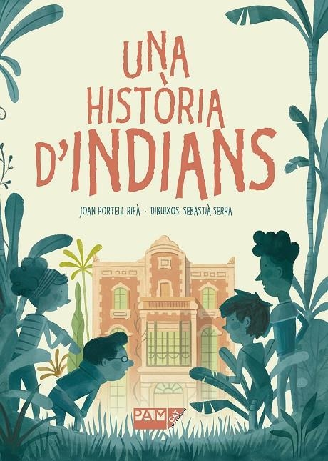 Una història d'indians | 9788491911678 | Portell Rifà, Joan | Llibres.cat | Llibreria online en català | La Impossible Llibreters Barcelona