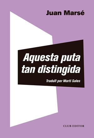 Aquesta puta tan distingida | 9788473293013 | Marsé, Juan | Llibres.cat | Llibreria online en català | La Impossible Llibreters Barcelona