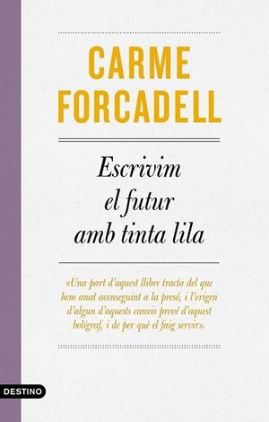 Escrivim el futur amb tinta lila | 9788497103138 | Forcadell, Carme | Llibres.cat | Llibreria online en català | La Impossible Llibreters Barcelona