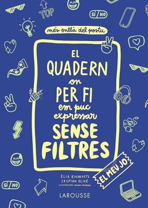 El quadern on per fi em puc expressar sense filtres. El meu jo | 9788418100147 | Olivé Peñas, Cristian/Riudavets Herrador, Èlia | Llibres.cat | Llibreria online en català | La Impossible Llibreters Barcelona
