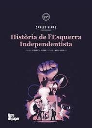HISTORIA DE L'ESQUERRA INDEPENDENTISTA | 9788416855834 | Viñas, Carles | Llibres.cat | Llibreria online en català | La Impossible Llibreters Barcelona