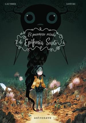 El pavoroso miedo de Epifanía Susto | 9788467934403 | Gauthier, Séverine/Lefèvre, Clément | Llibres.cat | Llibreria online en català | La Impossible Llibreters Barcelona