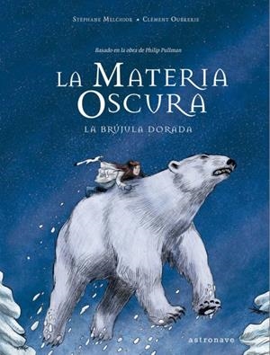 La materia oscura. La brújula dorada | 9788467940220 | Melchior/Oubrerie | Llibres.cat | Llibreria online en català | La Impossible Llibreters Barcelona