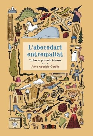 L'abecedari entremaliat | 9788417383930 | Aparicio Català, Anna | Llibres.cat | Llibreria online en català | La Impossible Llibreters Barcelona