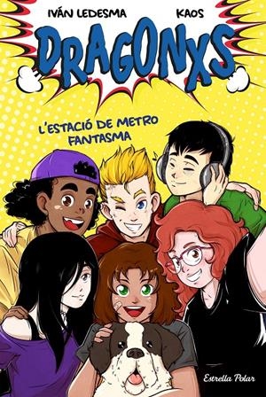 Dragonxs 1. L'estació de metro fantasma | 9788418444579 | Ledesma García, Iván / Bermúdez Romero, Juan | Llibres.cat | Llibreria online en català | La Impossible Llibreters Barcelona
