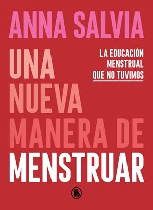 Una nueva manera de menstruar | 9788402423948 | Salvia, Anna | Llibres.cat | Llibreria online en català | La Impossible Llibreters Barcelona