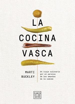 La cocina vasca | 9788408236634 | Buckley, Marti | Llibres.cat | Llibreria online en català | La Impossible Llibreters Barcelona