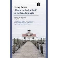 EL BANC DE LA DESOLACIO / LA BÈSTIA A LA JUNGLA | 9788412356410 | James, Henry | Llibres.cat | Llibreria online en català | La Impossible Llibreters Barcelona
