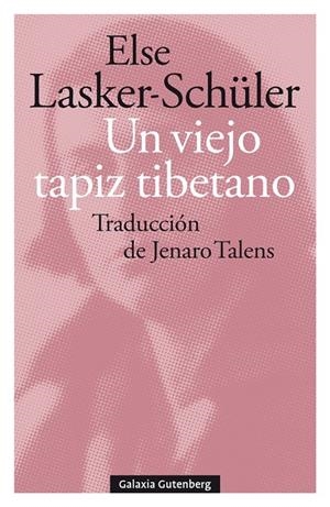 Un viejo tapiz tibetano (y otros poemas de amor) | 9788418526381 | Lasker-Schüller, Else | Llibres.cat | Llibreria online en català | La Impossible Llibreters Barcelona