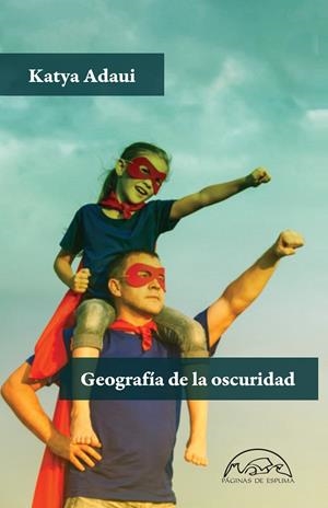 Geografía de la oscuridad | 9788483932940 | Adaui, Katya | Llibres.cat | Llibreria online en català | La Impossible Llibreters Barcelona