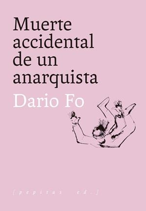 Muerte accidental de un anarquista | 9788417386818 | Fo, Dario | Llibres.cat | Llibreria online en català | La Impossible Llibreters Barcelona