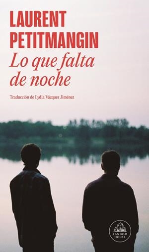 Lo que falta de noche | 9788439739104 | Petitmangin, Laurent | Llibres.cat | Llibreria online en català | La Impossible Llibreters Barcelona