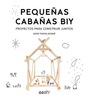 Pequeñas cabañas BIY | 9788425231988 | Tapias Monné, David | Llibres.cat | Llibreria online en català | La Impossible Llibreters Barcelona