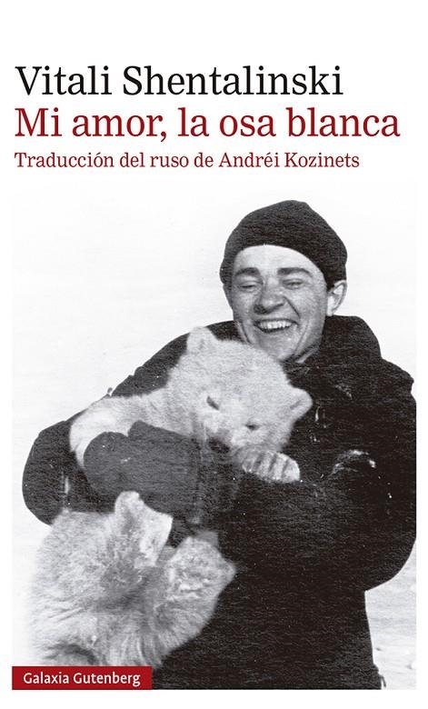 Mi amor, la osa blanca | 9788418218392 | Shentalinski, Vitali | Llibres.cat | Llibreria online en català | La Impossible Llibreters Barcelona