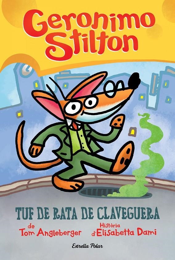 Tuf de rata de claveguera | 9788413890340 | Stilton, Geronimo | Llibres.cat | Llibreria online en català | La Impossible Llibreters Barcelona