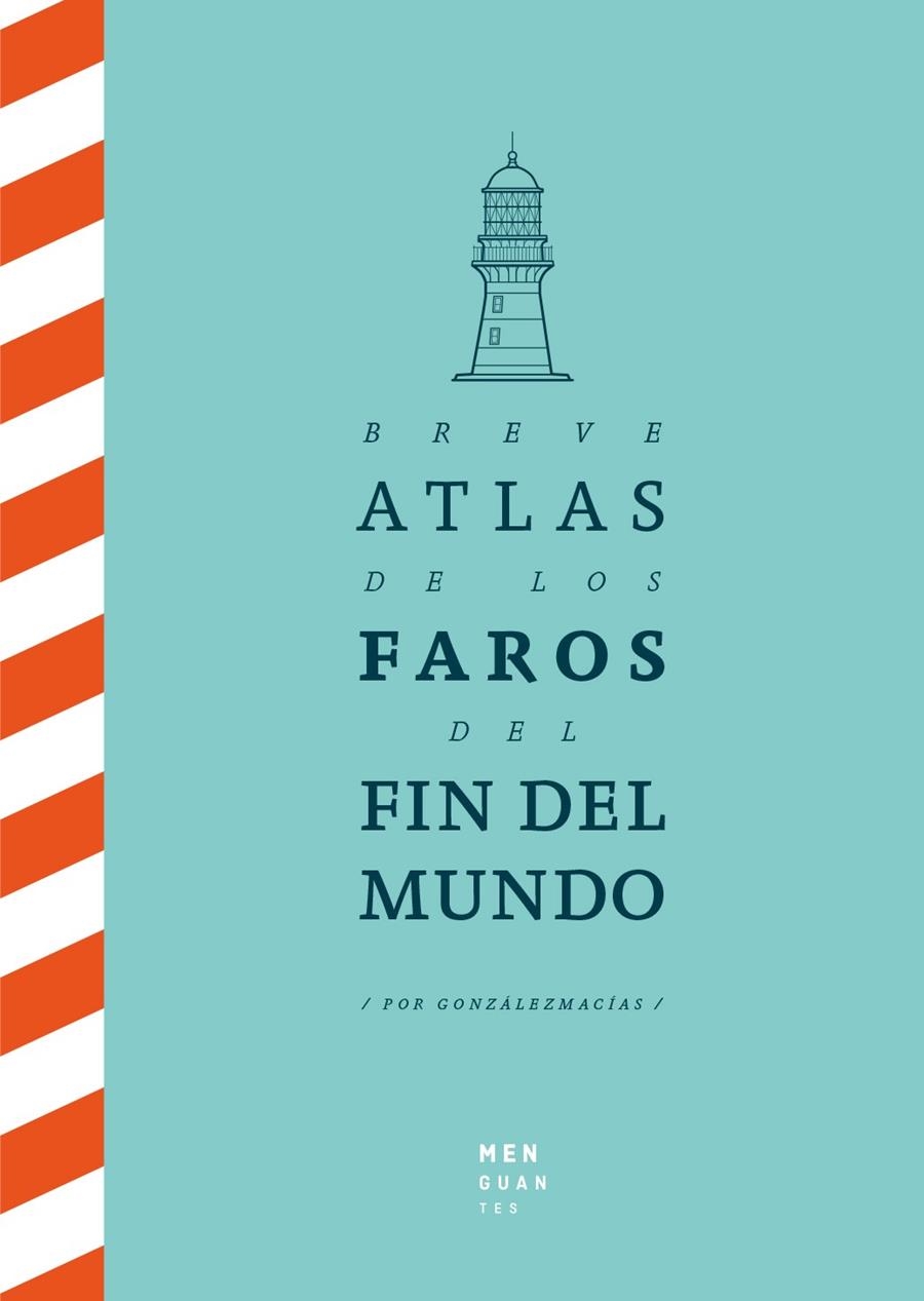 Breve Atlas de los Faros del Fin del Mundo | 9788494853432 | González Macías, Jose Luis | Llibres.cat | Llibreria online en català | La Impossible Llibreters Barcelona