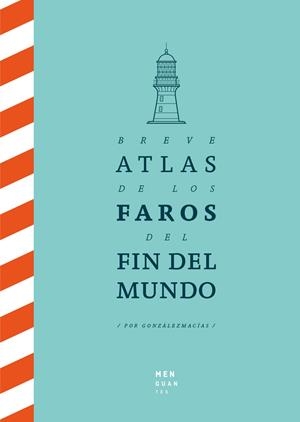 Breve Atlas de los Faros del Fin del Mundo | 9788494853432 | González Macías, Jose Luis | Llibres.cat | Llibreria online en català | La Impossible Llibreters Barcelona