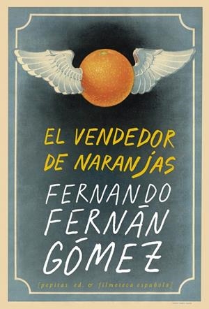 El vendedor de naranjas | 9788417386870 | Fernán Gómez, Fernando | Llibres.cat | Llibreria online en català | La Impossible Llibreters Barcelona