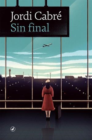 Sin final | 9788418059544 | Cabré, Jordi | Llibres.cat | Llibreria online en català | La Impossible Llibreters Barcelona