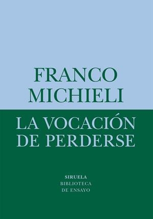 La vocación de perderse | 9788418708541 | Michieli, Franco | Llibres.cat | Llibreria online en català | La Impossible Llibreters Barcelona