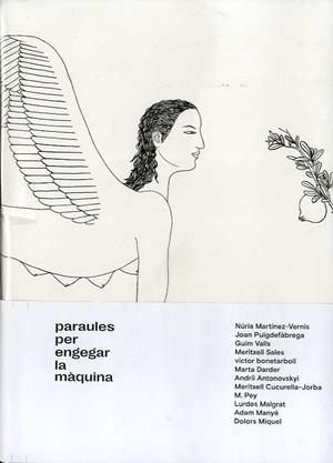 Paraules per engegar la màquina | 9788412324020 | Martínez-Vernis, Núria/Puigdefàbrega, Joan/Valls, Guim/Sales, Meritxell/bonetarbolí, víctor/Darder, | Llibres.cat | Llibreria online en català | La Impossible Llibreters Barcelona
