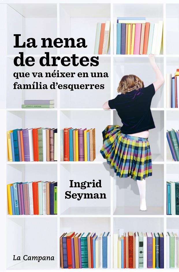 La nena de dretes que va néixer en una família d'esquerres | 9788418226038 | Seyman, Ingrid | Llibres.cat | Llibreria online en català | La Impossible Llibreters Barcelona