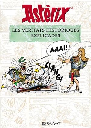 Astèrix. Les veritats històriques explicades | 9788469664407 | Molin, Bernard-Pierre / Goscinny, René | Llibres.cat | Llibreria online en català | La Impossible Llibreters Barcelona
