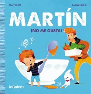 Martín. ¡No me gusta! | 9788424671372 | Till the Cat | Llibres.cat | Llibreria online en català | La Impossible Llibreters Barcelona