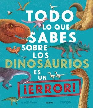 Todo lo que sabes sobre los dinosaurios es un ¡error! | 9788424670535 | Crumpton, Nick | Llibres.cat | Llibreria online en català | La Impossible Llibreters Barcelona