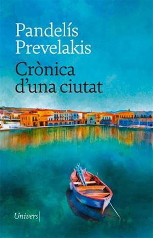 Crònica d'una ciutat | 9788418375767 | Prevelakis, Pandelís | Llibres.cat | Llibreria online en català | La Impossible Llibreters Barcelona