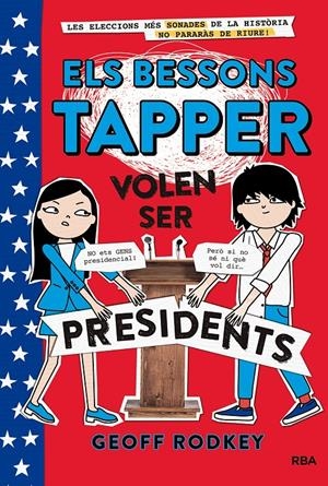 Els bessons Tapper volen ser presidents (Els bessons Tapper 3) | 9788427211865 | Rodkey, Geoff | Llibres.cat | Llibreria online en català | La Impossible Llibreters Barcelona