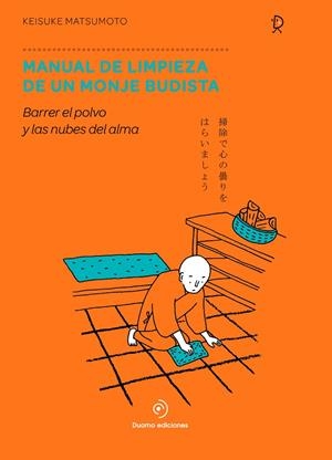 Manual de limpieza de un monje budista | 9788417761776 | Matsumoto, Keisuke | Llibres.cat | Llibreria online en català | La Impossible Llibreters Barcelona