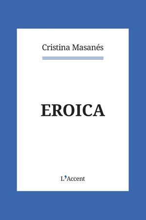 Eroica | 9788418680069 | Masanés Casaponsa, Cristina | Llibres.cat | Llibreria online en català | La Impossible Llibreters Barcelona