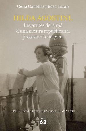 Hilda Agostini: les armes de la raó d'una mestra republicana, protestant i maçon | 9788429779820 | Toran, Rosa / Cañellas, Cèlia | Llibres.cat | Llibreria online en català | La Impossible Llibreters Barcelona