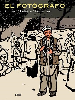 El fotógrafo | 9788416251186 | Guibert, Emmanuel/Lefèvre, Didier/Lemercier, Frédéric | Llibres.cat | Llibreria online en català | La Impossible Llibreters Barcelona