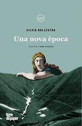 UNA NOVA EPOCA | 9788418705090 | Ballester, Silvia | Llibres.cat | Llibreria online en català | La Impossible Llibreters Barcelona