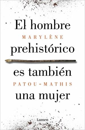 El hombre prehistórico es también una mujer | 9788426410092 | Patou-Mathis, Marylène | Llibres.cat | Llibreria online en català | La Impossible Llibreters Barcelona
