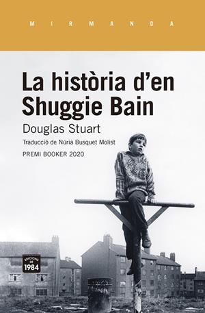 La història d'en Shuggie Bain | 9788416987955 | Stuart, Douglas | Llibres.cat | Llibreria online en català | La Impossible Llibreters Barcelona