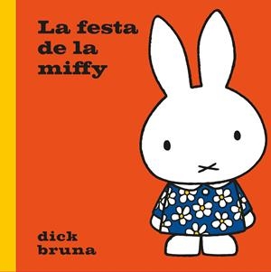 La festa de la Miffy | 9788412368567 | Bruna, Dick | Llibres.cat | Llibreria online en català | La Impossible Llibreters Barcelona