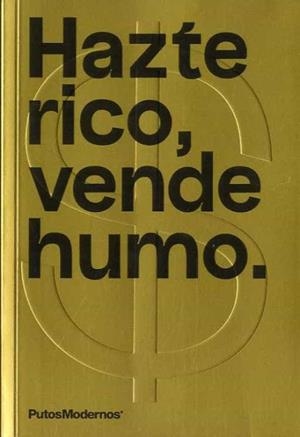 Hazte rico, vende humo | 9788412233650 | P. Modernos Creativos SLU (PutosModernos) | Llibres.cat | Llibreria online en català | La Impossible Llibreters Barcelona