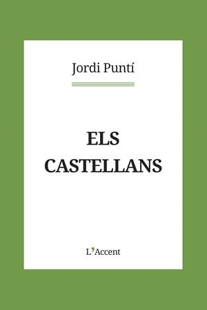 Els castellans | 9788418680083 | Puntí, Jordi | Llibres.cat | Llibreria online en català | La Impossible Llibreters Barcelona
