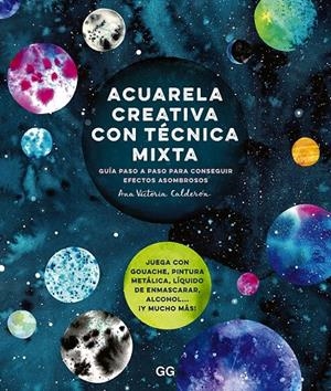 Acuarela creativa con técnica mixta | 9788425233364 | Calderón, Ana Victoria | Llibres.cat | Llibreria online en català | La Impossible Llibreters Barcelona