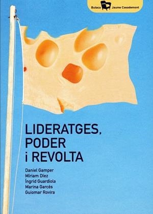 Lideratges, poder i revolta | 9788484585831 | Gamper Sachse, Daniel/Díez Bosch, Míriam/Guardiola Sánchez, Ingrid/Garcés Mascareñas, Marina/Rovira | Llibres.cat | Llibreria online en català | La Impossible Llibreters Barcelona