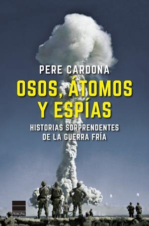 Osos, átomos y espías | 9788418216251 | Cardona, Pere | Llibres.cat | Llibreria online en català | La Impossible Llibreters Barcelona