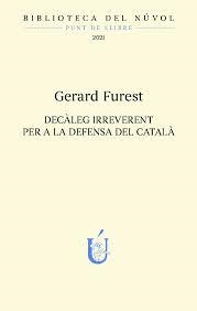Decàleg irreverent per a la defensa del català | 9788417455378 | Furest Dalmau, Gerard | Llibres.cat | Llibreria online en català | La Impossible Llibreters Barcelona