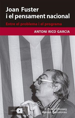 Joan Fuster i el pensament nacional. Entre el problema i el programa | 9788418618079 | Rico Garcia, Antoni | Llibres.cat | Llibreria online en català | La Impossible Llibreters Barcelona