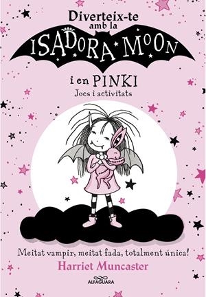 La Isadora Moon - Diverteix-te amb la Isadora i en Pinki. Jocs i activitats | 9788418915321 | Muncaster, Harriet | Llibres.cat | Llibreria online en català | La Impossible Llibreters Barcelona