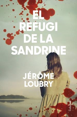 El refugi de la Sandrine | 9788466428354 | Loubry, Jérôme | Llibres.cat | Llibreria online en català | La Impossible Llibreters Barcelona