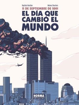 11 DE SEPTIEMBRE DE 2001. EL DÍA QUE CAMBIÓ EL MUNDO | 9788467946864 | BOUTHIER, JERRY/CHOCHOIS, HÉLOÏSE | Llibres.cat | Llibreria online en català | La Impossible Llibreters Barcelona